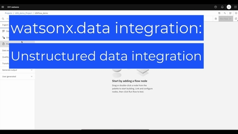 Thumbnail for Unstructured data integration in watsonx.data integration