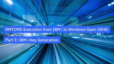 Thumbnail for entry Remote Command Execution from IBM i to Microsoft Windows Open SSHD - Part 3: IBM i Key Generation