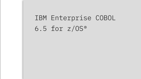 Thumbnail for What's new in Enterprise COBOL 6.5