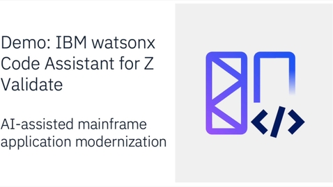Thumbnail for IBM watsonx Code Assistant for Z: Validation Demo