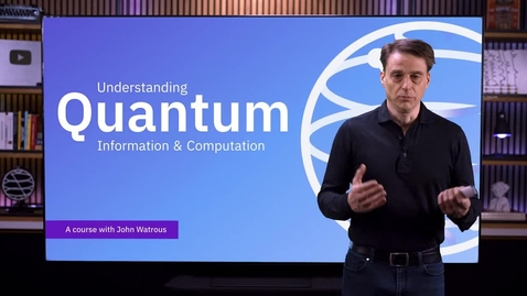 Thumbnail for Density Matrices _ Understanding Quantum Information &amp; Computation_ Lesson 09