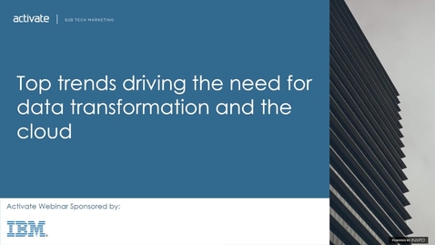 Thumbnail for entry Top trends driving the need for data transformation and the cloud