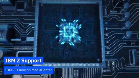 Thumbnail for IBM Z is now on MediaCenter