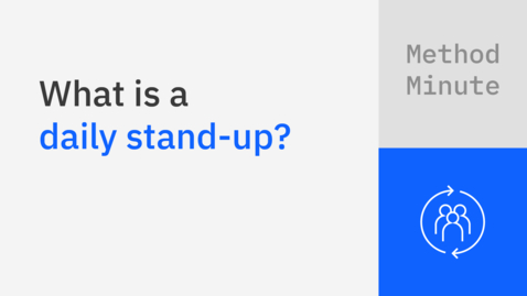 Thumbnail for entry What is a daily stand-up?