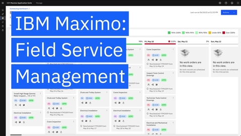 Thumbnail for entry Deliver exceptional field service experiences with IBM Maximo Field Service Management