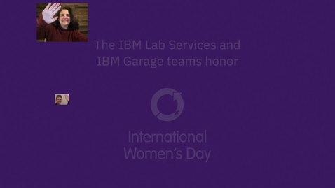 Thumbnail for entry The IBM Lab Services and IBM Garage teams honor International Womens Day 2021