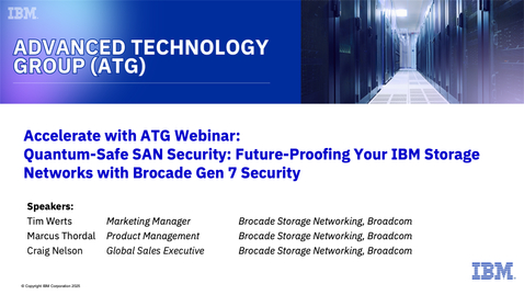 Thumbnail for Quantum-Safe SAN Security: Future-Proofing your IBM Storage Networks with Brocade Gen 7 Security - June 26, 2025
