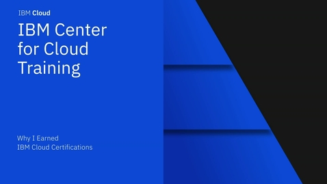 Thumbnail for entry Joe Noonan - Why I Earned IBM Cloud Certifications