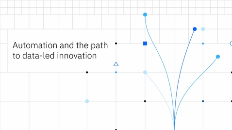 Thumbnail for Automation and the path to data led innovation