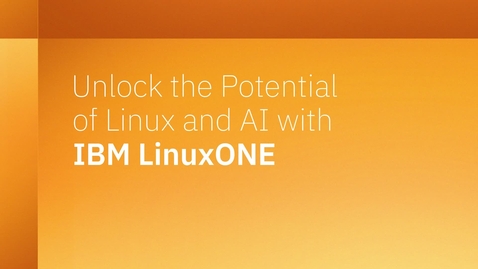 Thumbnail for Unlock the Potential of Linux and AI with IBM LinuxONE