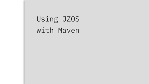Thumbnail for Develop Smarter: JZOS is now on Maven Central Repository