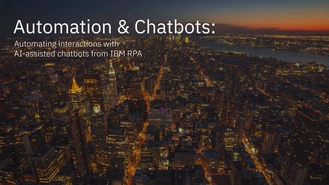 Thumbnail for IBM Robotic Process Automation (RPA) Chatbots