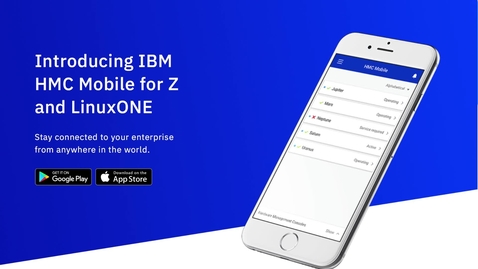 Thumbnail for entry IBM HMC Mobile for Z and LinuxONE