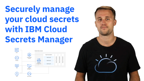 Thumbnail for entry Intro to IBM Cloud Secrets Manager