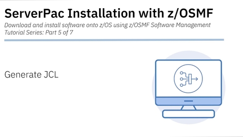 Thumbnail for entry ServerPac Installation with z/OSMF: Tutorial 5 - JCL