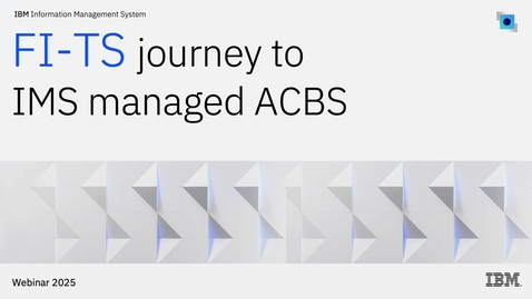 Thumbnail for FI-TS journey to IMS managed ACBs