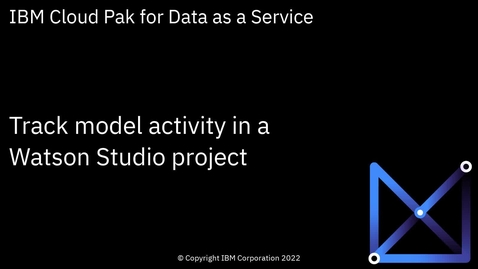 Thumbnail for entry Track model lineage: Cloud Pak for Data as a Service