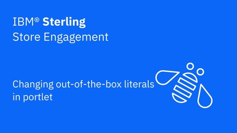 Thumbnail for Changing out-of-the-box literals in portlet - IBM Sterling Store Engagement