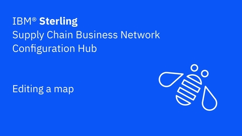 Thumbnail for Editing a map - IBM Sterling Supply Chain Business Network Configuration Hub