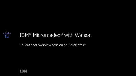 Thumbnail for entry Micromedex CareNotes overview and demo for Yankee Alliance members