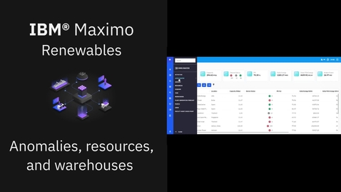Thumbnail for Anomalies, resources, and warehouses in IBM Maximo Renewables
