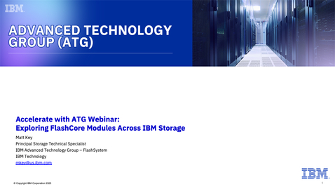 Thumbnail for Exploring FlashCore Modules Across IBM Storage - March 27, 2025 