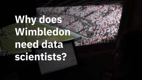 Thumbnail for entry Why does Wimbledon need data scientists?