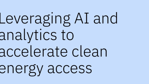 Thumbnail for entry Leveraging AI and analytics to accelerate clean energy access with Rob D’arienzo