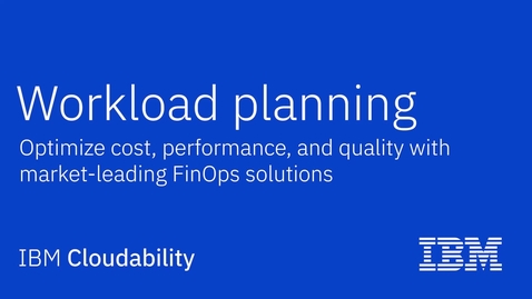 Thumbnail for Cloudability - Workload Planning