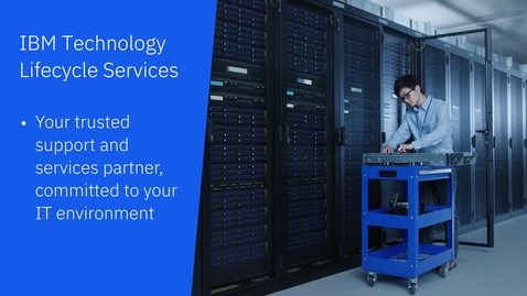 Thumbnail for IBM Technology Lifecycle Services Overview Video