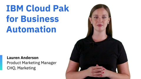 Thumbnail for entry IBM Cloud Pak for Business Automation: Impulse la innovación en las operaciones empresariales