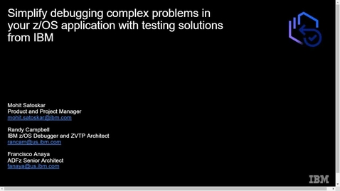 Thumbnail for entry Simplify debugging complex problems in your z/OS application with automated testing solutions from IBM