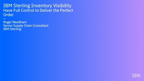 Thumbnail for entry True global inventory visibility - how AI can help deliver the perfect order - Webinar OnDemand