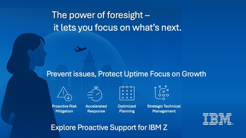 Thumbnail for Proactive Support for IBM Z