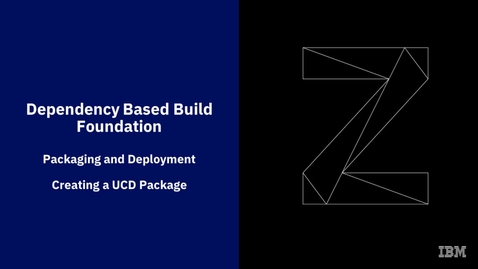 Thumbnail for entry IBM Dependency Based Build Course; Creating a UCD Package