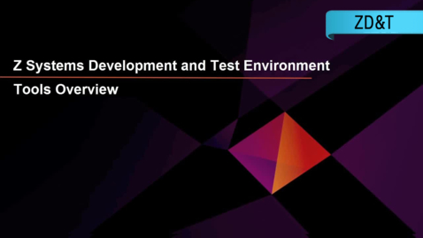 Thumbnail for entry IBM Z Development and Test Environment Tools Overview