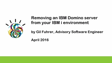 Thumbnail for entry Removing an IBM Domino server from your IBM i environment