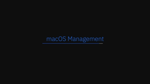 Thumbnail for entry Interaktive MaaS360 Produkt-Tour - macOS Management