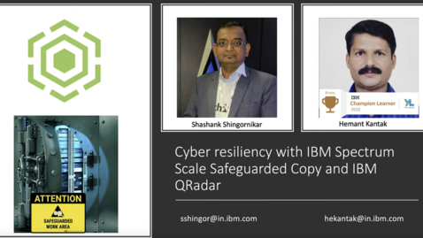 Thumbnail for entry IBM Cyber Resiliency using Safeguarded Copy on Spectrum Scale and QRadar