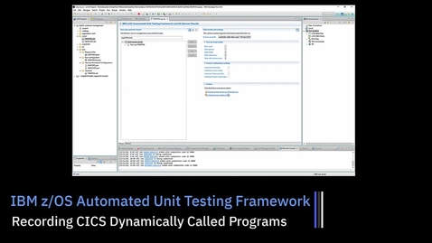 Thumbnail for entry z/OS Unit Testing (ZUnit); Recording CICS Dynamically Called Programs