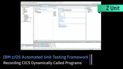 Thumbnail for entry z/OS Unit Testing (ZUnit); Recording CICS Dynamically Called Programs