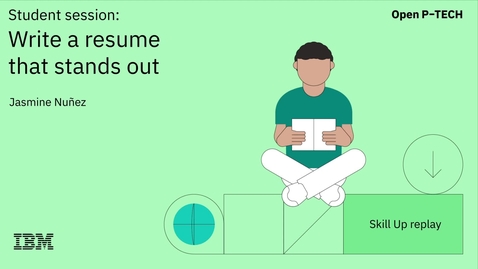 Thumbnail for Skill Up with IBM: Get the job you want | Write a resume that stands out