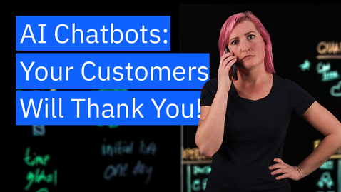 Thumbnail for entry Chatbots and Customer Service