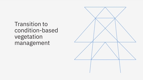 Thumbnail for entry Transition to Condition-Based Vegetation Management