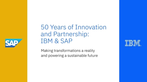 Thumbnail for entry 50 Years of Innovation and Partnership: IBM &amp; SAP