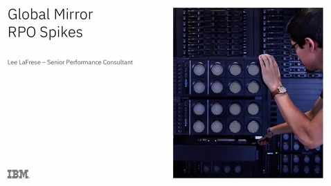 Thumbnail for Troubleshooting Global Mirror RPO Spikes
