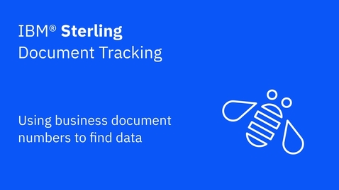 Thumbnail for Using business document numbers to find data in IBM Sterling Document Tracking