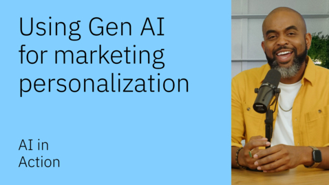 Thumbnail for Redefining marketing automation and personalization with generative AI