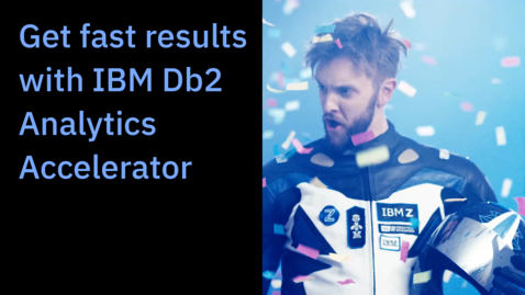 Thumbnail for entry Get fast results with IBM Db2 Analytics Accelerator