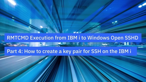 Thumbnail for entry Remote Command Execution from IBM i to Microsoft Windows Open SSHD - Part 4: How to create a key par for SSH on the IBM i